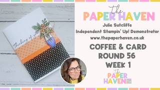 Coffee & Card Round 56 - Week 1 - with Julie Sutcliffe from The Paper Haven