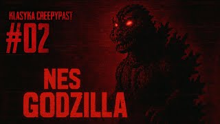 NES Godzilla: Rozdział 2 Patos - Klasyka CreepyPast [PL]