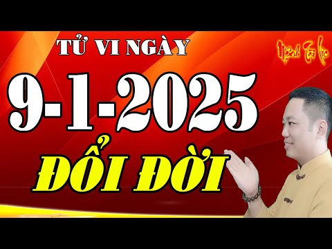 Tu Vi Hang Ngay 9/1/2025 Đảm Bảo PHÁT TÀI Nhờ TRÚNG LỚN Con Giáp Ngày Mai GIÀU BẤT NGỜ