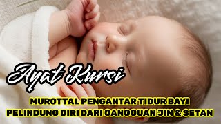 Ayat Kursi (Al-Baqarah 255) Murottal Al-Quran Pengantar Tidur Bayi | Pengusir Setan Dan Jin
