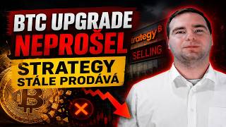 BTC upgrade neprošel. Strategy (zase) prodává