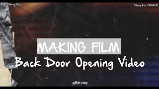 [VOSTFR] Stray Kids - Back Door Opening Video  Making Film