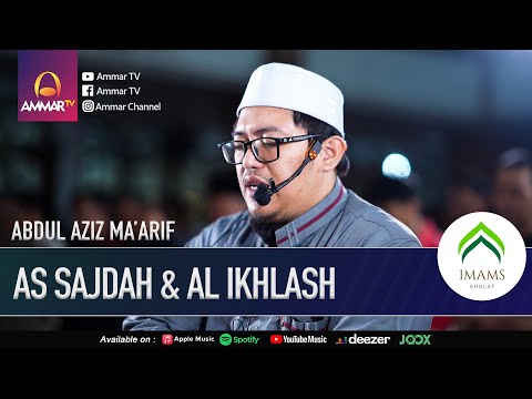 SURAT AS SAJDAH 11-14 & AL IKHLAS || AZIZ MA'ARIF || IMAM SHOLAT MERDU