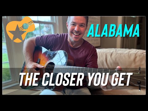 The Closer You Get | Alabama | ￼Easy Guitar Lesson