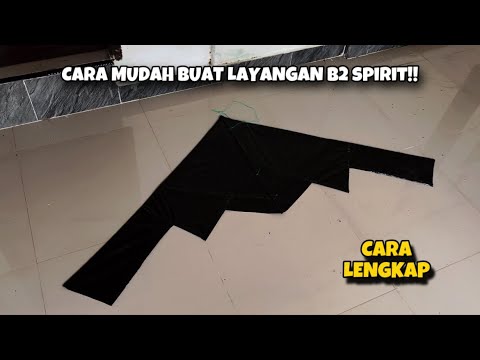 CARA MUDAH BUAT LAYANGAN B2 SPIRIT‼️