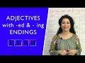 Understanding -ed and -ing Adjectives