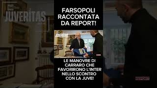 Farsopoli: Report intervista Carraro e Bergamo che favorirono l'Inter nello scontro con la Juve!