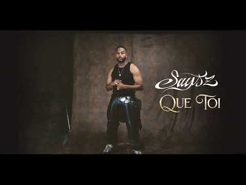 Says'z - Que Toi (Lyrics Video)