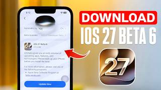 iOS 27 Beta 6 Download - How to install iOS 27 Beta 6 in old iPhones