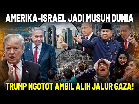 SATU DUNIA JADI MUSUH AMERIKA!? Rencana Licik Trump Ingin Menguasai Gaza