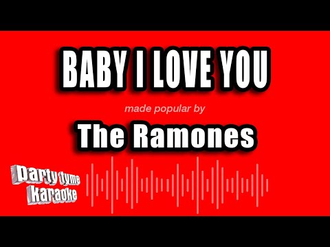 The Ramones - Baby I Love You (Karaoke Version)