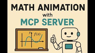 Building a MCP server for Math Animation