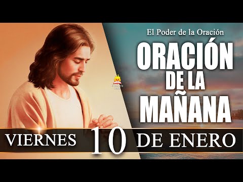 ☀️ ORACIÓN de la Mañana de hoy VIERNES 10 de Enero de 2025|  @elpoderdelaoracion01