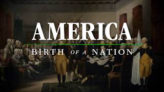 America: Birth Of A Nation
