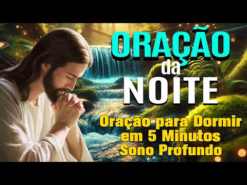 Oração para Dormir em 5 Minutos e Ter um Sono Profundo e Restaurador ✰ ☽