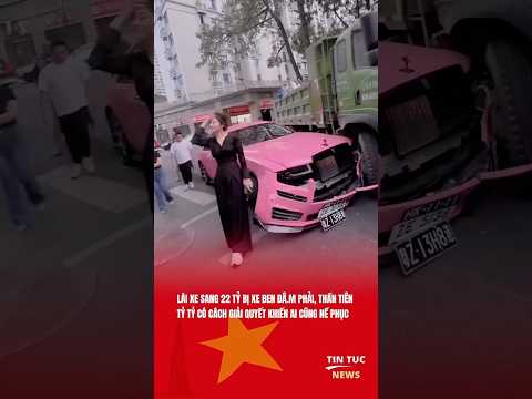 CÔ GÁI BÌNH TĨNH KHI XE ROLLS ROYCE CỦA MÌNH BỊ XE TẢI VA PHẢI, TRỊ GIÁ HƠN 22 TỶ ĐỒNG #tintucnewsvn