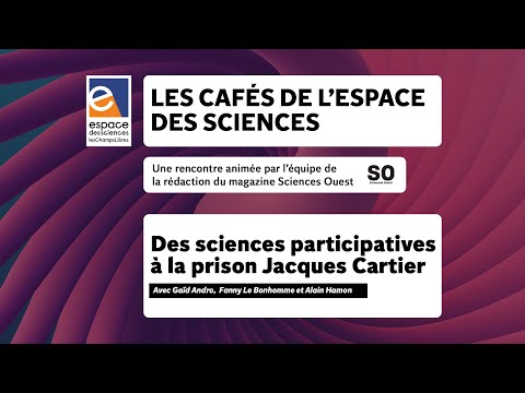 📖 Des sciences participatives à la prison Jacques Cartier