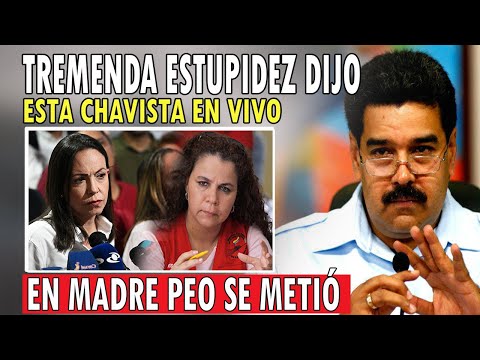 Así esta CHAVISTA metió en MADRE PEO al CHAVISMO por querer quitar la NACIONALIDAD a Corina