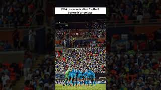 We Indians are begging u FIFA #saveindianfootball #viral #trending #football