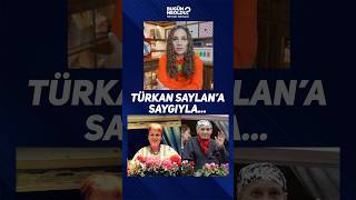 Türkan Saylan’a Saygıyla…