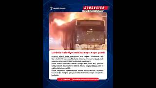İzmir’de otobüs yangını!! #sondakika #gündem #sıcakhaber #izmir #keşfet #fyp