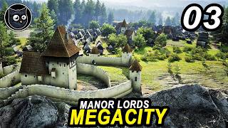 Manor Lords MEGACITY - Expensive INVESTMENTS | MASSIVE UPDATE and New Map - Citybuilder Part 03