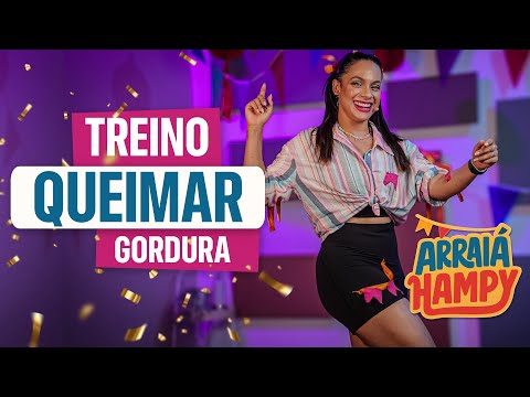 🔥 TREINO ARRAIÁ HAMPY  PARA EMAGRECER RÁPIDO EM CASA | Queima Gordura, Pernas e Bumbum!