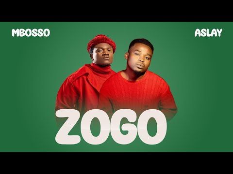 Mbosso Ft Aslay - Zogo (Official Music Video)