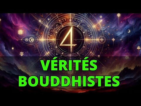 4 Nobles Vérités Bouddhistes Immuables Qui Vont Bouleverser Ton Existence !