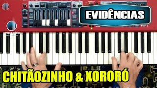 EVIDÊNCIAS - Chitãozihno e Xororó - AULA DE TECLADO E PIANO