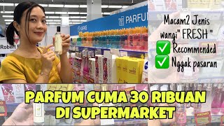 CUMA 30 Ribuan ‼️ Parfum di supermarket wangi FRESHnya enak banget dan nggak pasaran! #parfum
