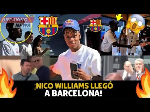 🚨 NICO WILLIAMS EST DÉJÀ À BARCELONE ! CONFIRMÉ PAR FABRIZIO IL VA SIGNER AVEC LE GÉANT CATALAN🔥