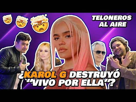 ¿KAROL G destruyó Vivo Por Ella? 😭 | TELONEROS AL AIRE En Vivo