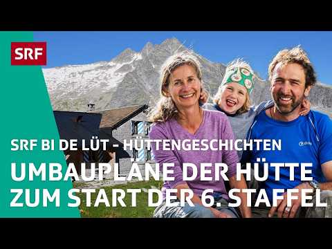 Umbaupläne der Hütte zum Start der 6. Staffel | Hüttengeschichten – SRF bi de Lüt 2016 1/4 | SRF