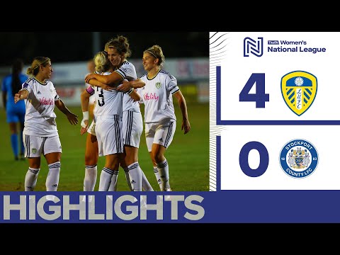 HIGHLIGHTS: LEEDS UNITED WOMEN 4-0 STOCKPORT COUNTY LADIES | FA WOMEN’S NATIONAL LEAGUE