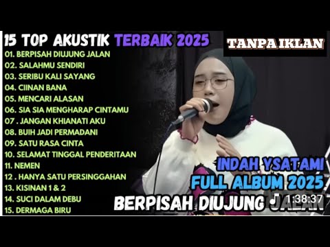 INDAH YASTAMI FULL ALBUM -ILUSI TAK BERTEPI - BUKANKU TAK SUDI -ORANG YANG SALAH || COVER TERBAIK