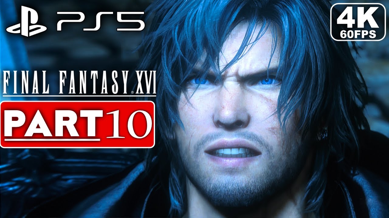 FINAL FANTASY 16 Gameplay Walkthrough Part 10 FULL GAME