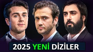 ÇOK YAKINDA BAŞLAYACAK SONBAHAR DİZİLERİ 2025