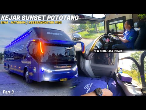 SUNSET DI SUMBAWA‼️ Trip Keberangkatan Pagi Bima - Mataram Bus Sleeper Surabaya Indah Part 3