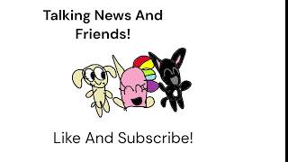 New intro for Talking News And Friends
