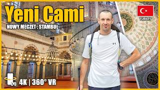 Yeni Cami, Stambuł 🇹🇷 VR 360° | Zwiedzamy piękny meczet osmański