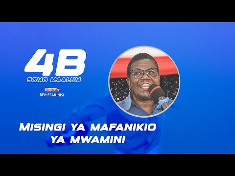 MISINGI YA MAFANIKIO YA MWAMINI PART FOUR B: 22/12/2024.