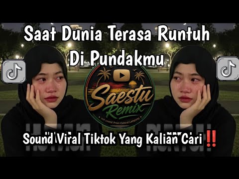 SAAT DUNIA TERASA RUNTUH DIPUNDAK MU - HAPUS AIR MATAMU BANGKITKAN SEMANGATMU LAGU VIRAL TIKTOK🔥