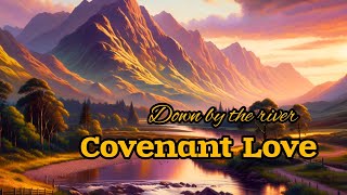 Down By The River, Uplifting Song With Lyrics 