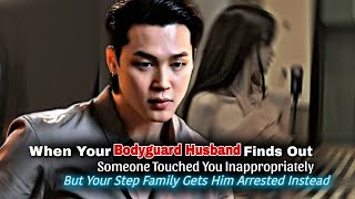 When Your Bodyguard Husband Finds Out Someone Touched You Inappropriately | Jimin ff | Jimin Oneshot