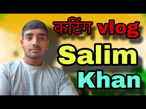 कटिंग #vlog video #Salim Khan