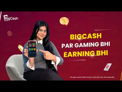 Games Bhi, Fun Bhi, Earning Bhi! 😍 Khelo BigCash - Bade Kaam Ka Khel