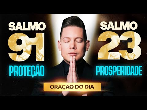 ORAÇÃO SALMO 91 E SALMO 23