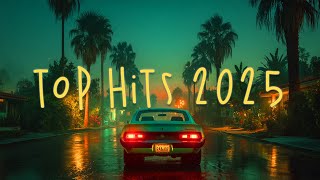 Top Hits 2025 ~ Top Songs 2025  ~ Summer Playlist 2025 ~ Ed Sheean, Billie Eilish, Miley Cyrus