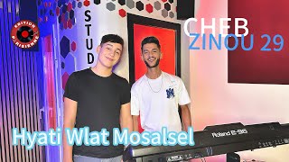 Cheb zinou 29 Ft Monir Chahtali  Hyati wlat mosalsel 2025